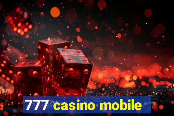 777 casino mobile