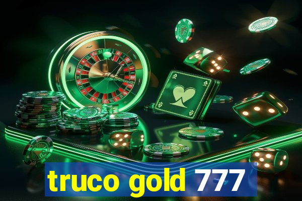 truco gold 777