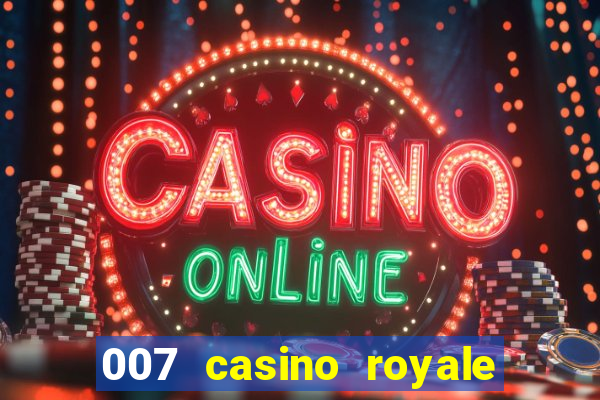 007 casino royale hd7 dublado