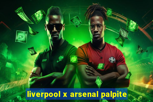 liverpool x arsenal palpite