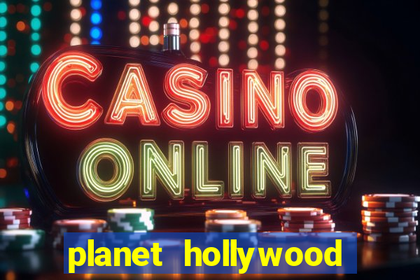 planet hollywood resort and casino vegas