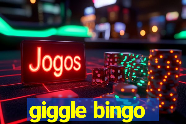 giggle bingo