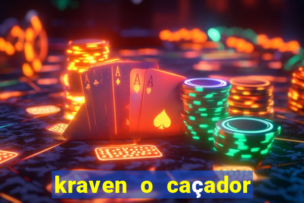 kraven o caçador filme completo dublado