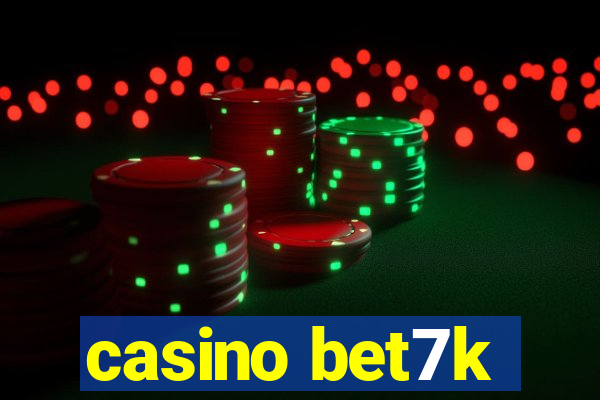 casino bet7k