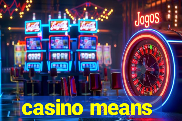 casino means