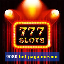 9080 bet paga mesmo