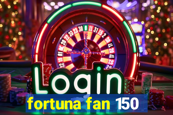 fortuna fan 150