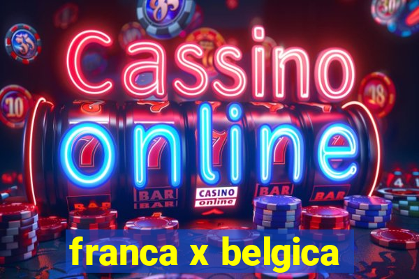 franca x belgica