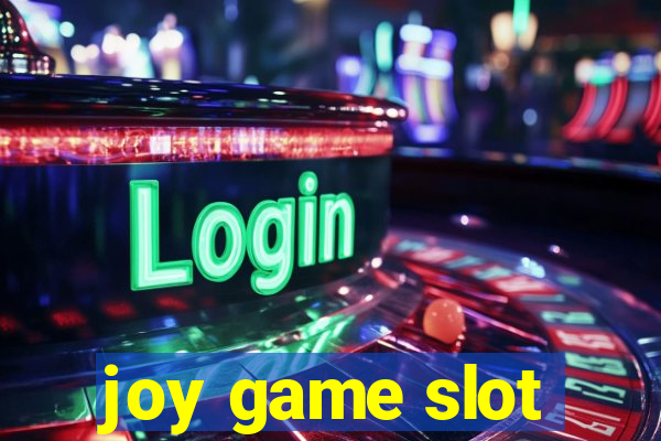 joy game slot