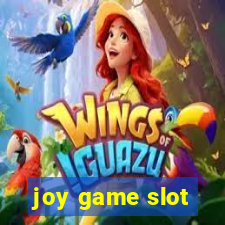 joy game slot