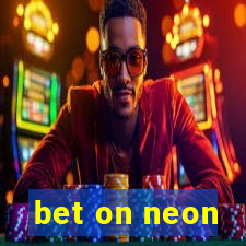 bet on neon