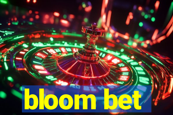 bloom bet