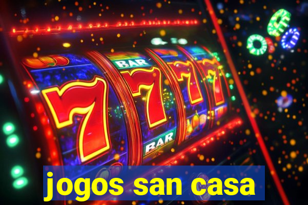 jogos san casa