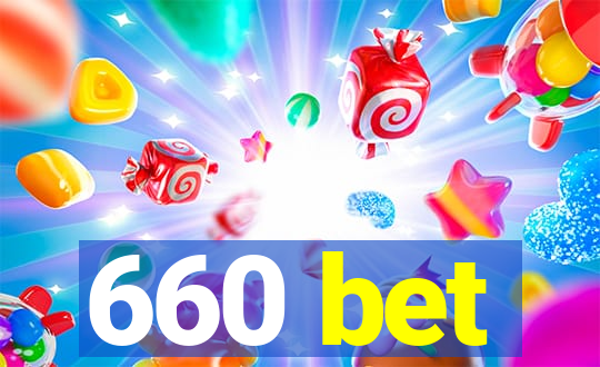 660 bet