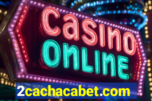 2cachacabet.com