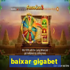 baixar gigabet