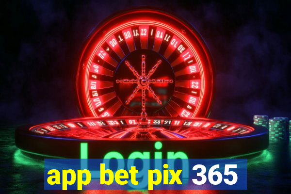 app bet pix 365