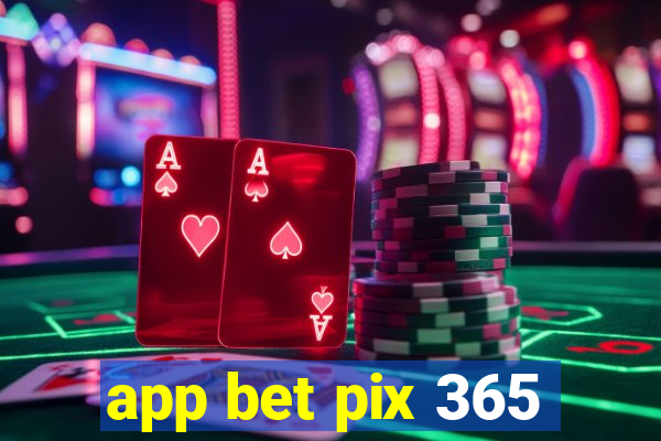 app bet pix 365