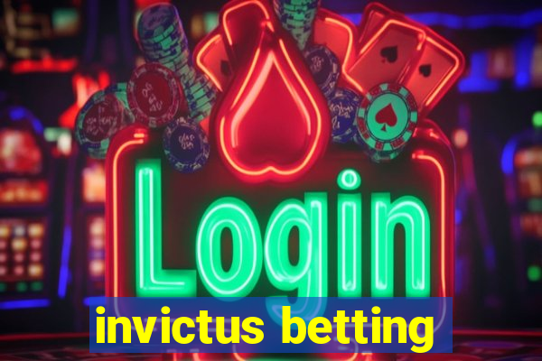 invictus betting