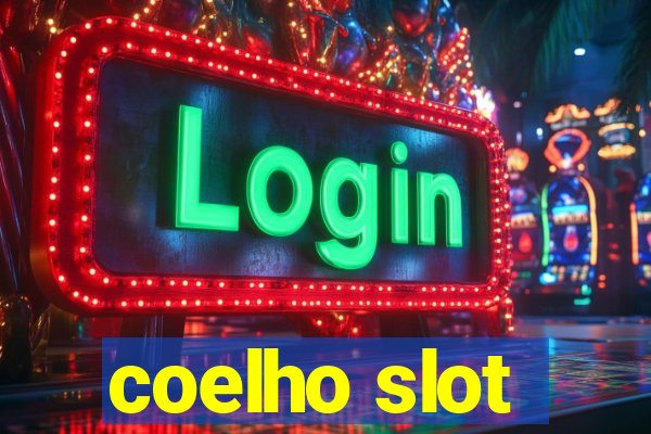 coelho slot