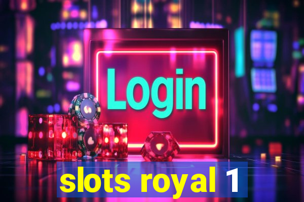 slots royal 1