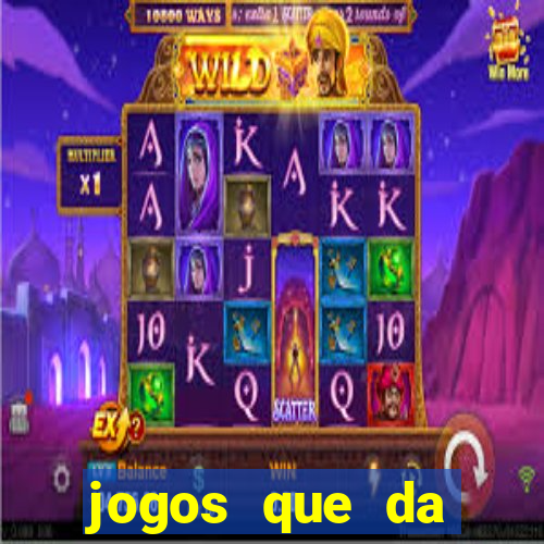 jogos que da dinheiro no cadastro