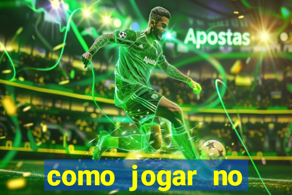 como jogar no esportes da sorte