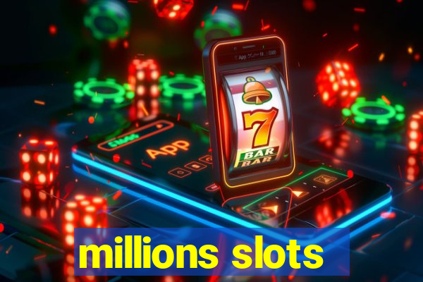 millions slots