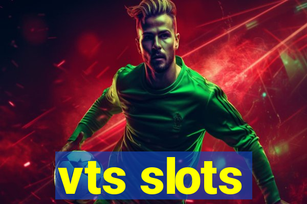 vts slots