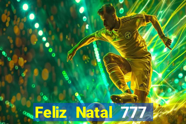 Feliz Natal 777 plataforma login