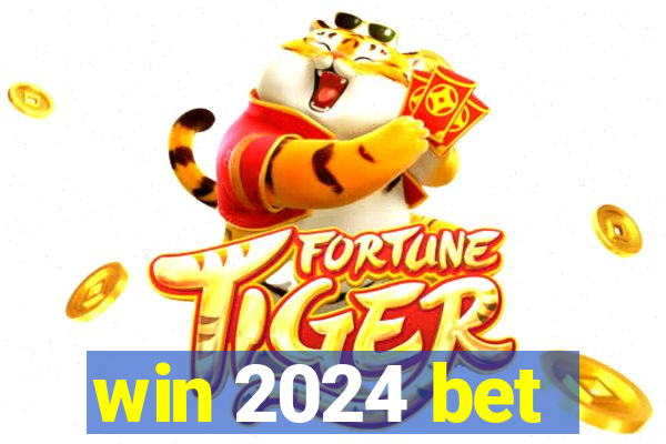 win 2024 bet