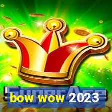 bow wow 2023