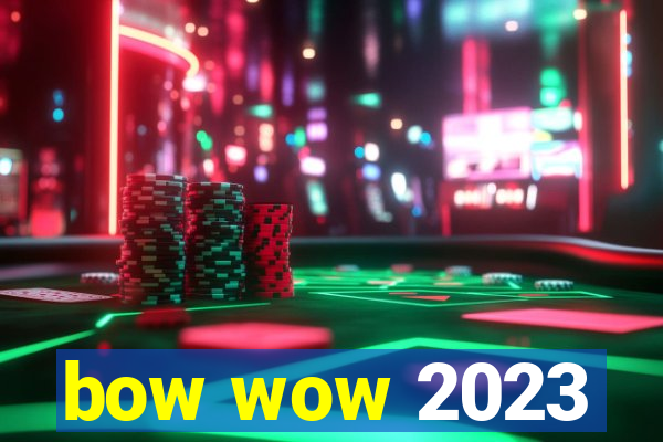 bow wow 2023