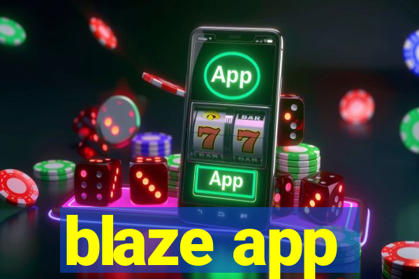 blaze app