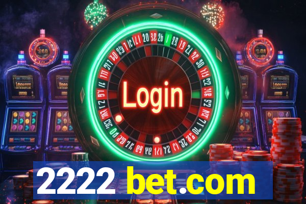 2222 bet.com