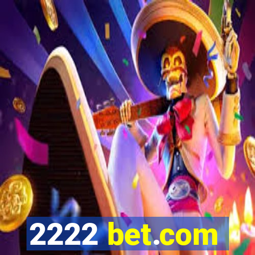 2222 bet.com