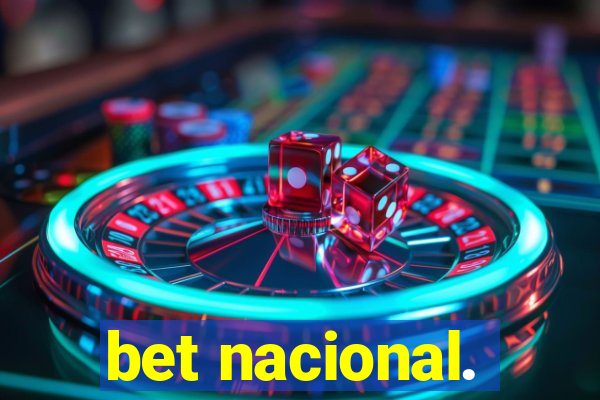 bet nacional.