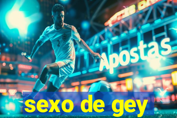 sexo de gey