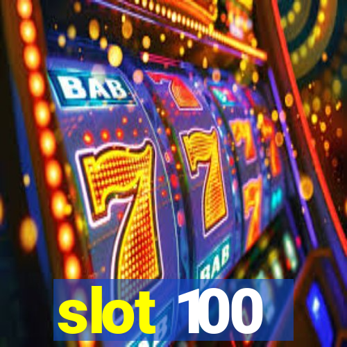 slot 100