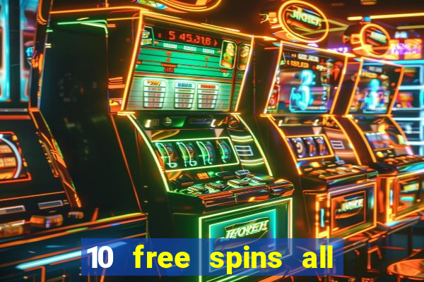 10 free spins all british casino