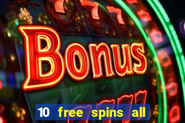 10 free spins all british casino