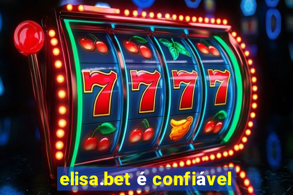 elisa.bet é confiável