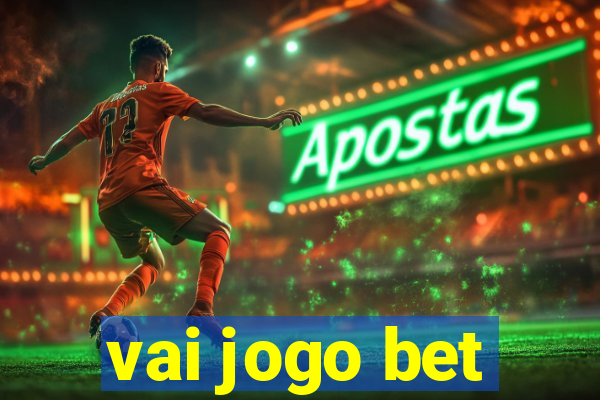 vai jogo bet