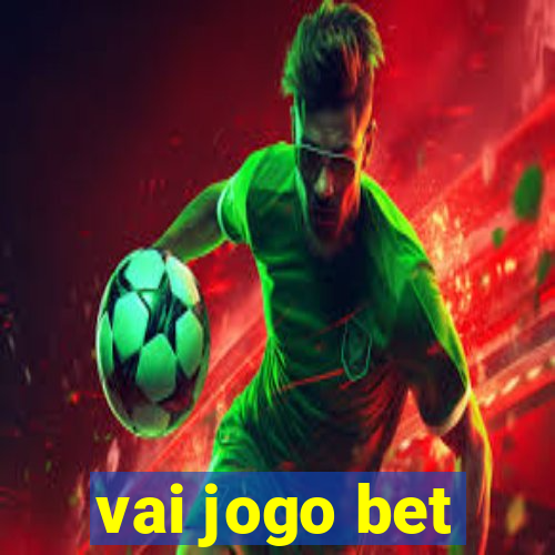 vai jogo bet