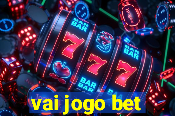 vai jogo bet