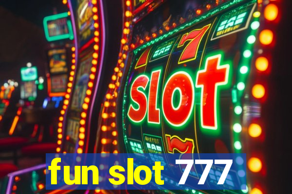 fun slot 777