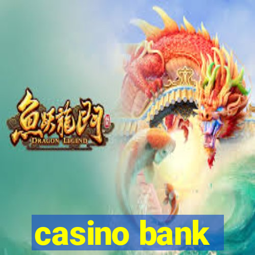 casino bank