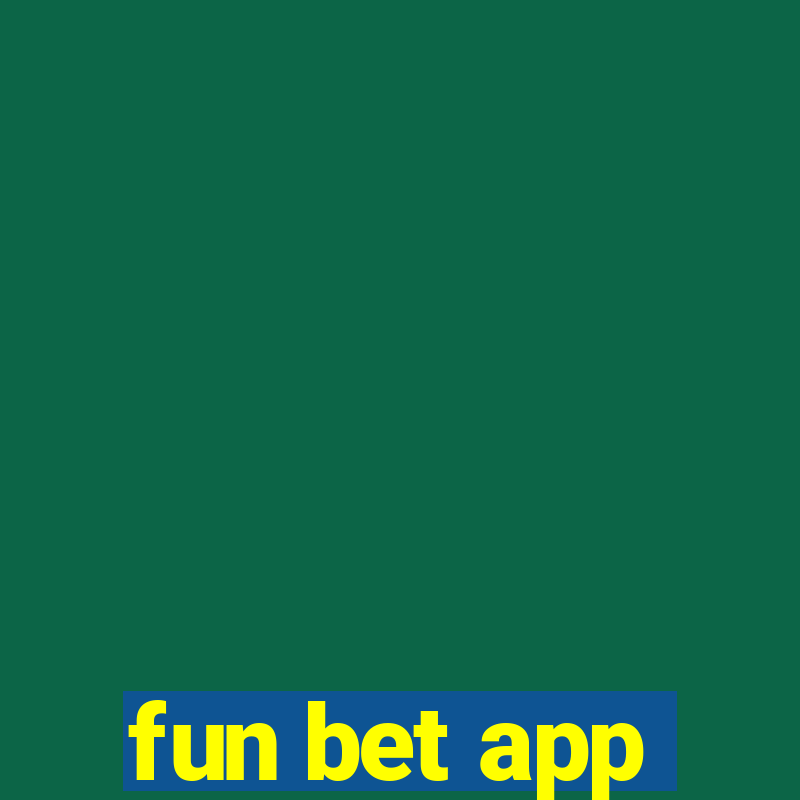 fun bet app