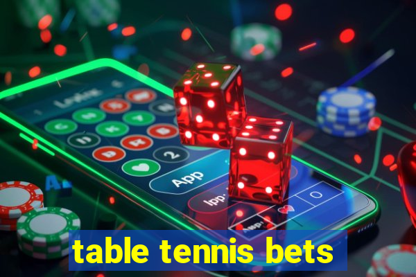 table tennis bets