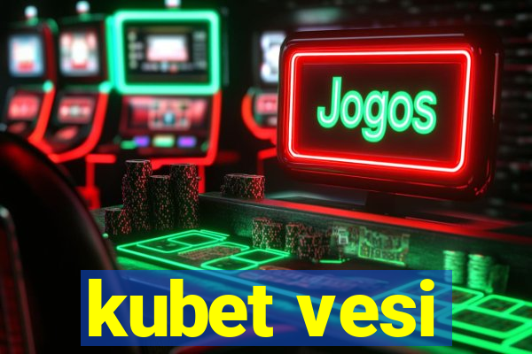 kubet vesi